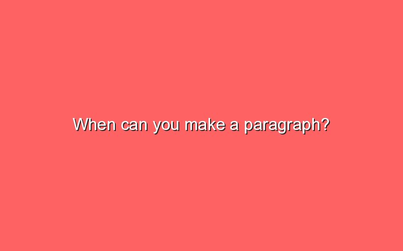 when-can-you-make-a-paragraph-sonic-hours