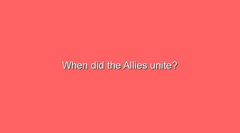 when did the allies unite 9917