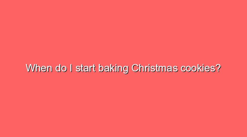when do i start baking christmas cookies 7670