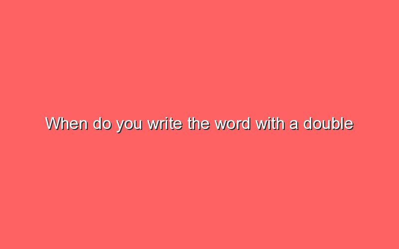 when-do-you-write-the-word-with-a-double-consonant-sonic-hours