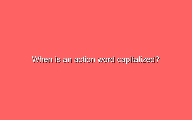 when-is-an-action-word-capitalized-sonic-hours