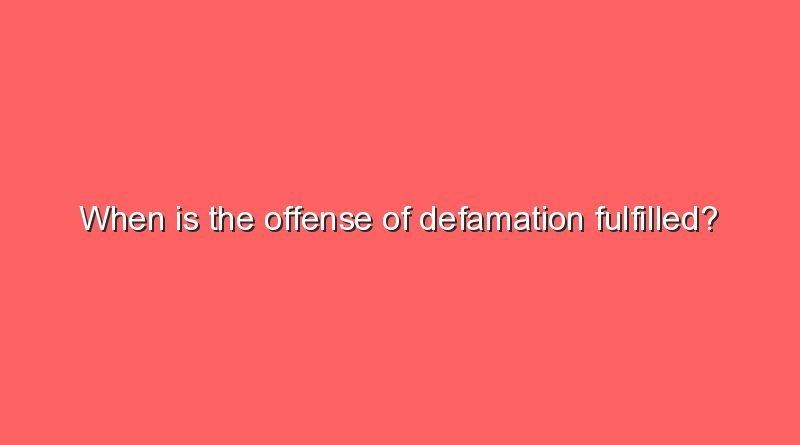 when is the offense of defamation fulfilled 10312