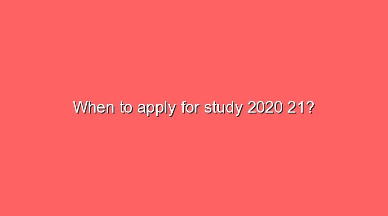 when to apply for study 2020 21 11411