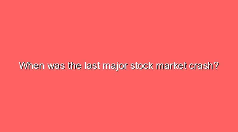when was the last major stock market crash 9132
