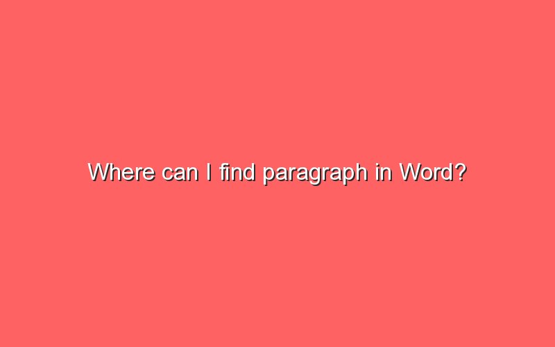 where-can-i-find-paragraph-in-word-sonic-hours