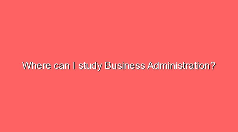 where can i study business administration 9500