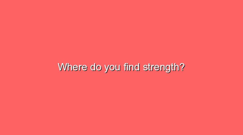 where do you find strength 5991