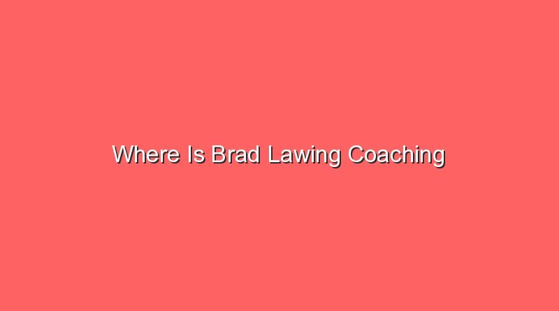 where is brad lawing coaching 12594