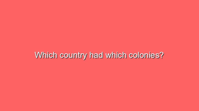 which country had which colonies 9369