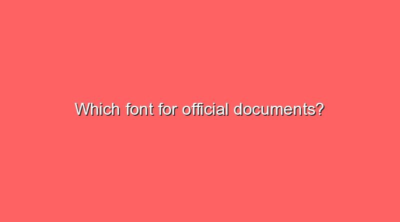 which font for official documents 7781