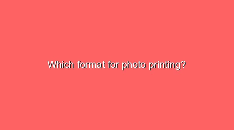 which format for photo printing 10127