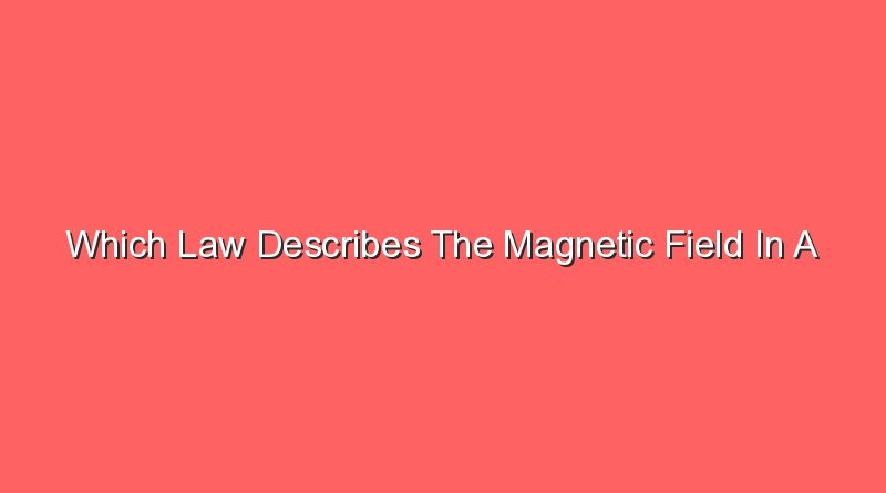 which law describes the magnetic field in a nonlinear wire 12497