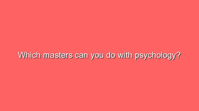 which masters can you do with psychology 8895