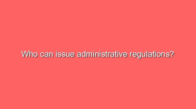 who can issue administrative regulations 9633