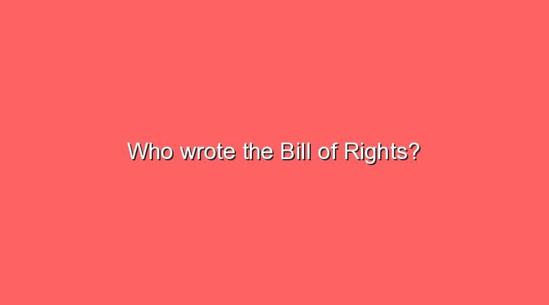 who wrote the bill of rights 11756
