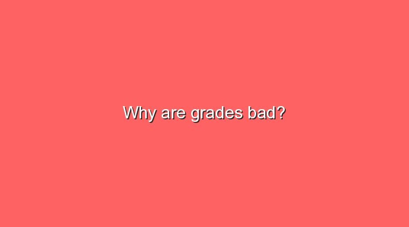 why are grades bad 8346