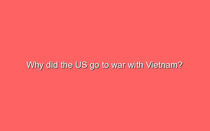 why-did-the-us-go-to-war-with-vietnam-sonic-hours