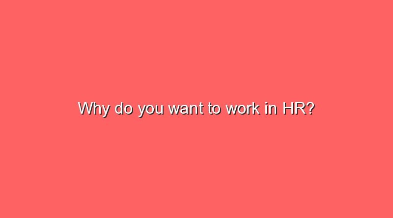 why do you want to work in hr 11009