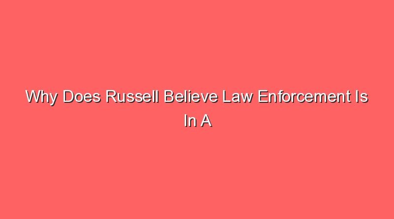 why does russell believe law enforcement is in a crisis 12500