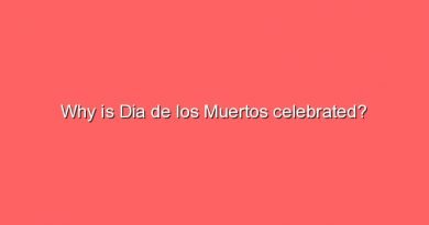 why is dia de los muertos celebrated 11511