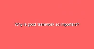 why is good teamwork so important 7884