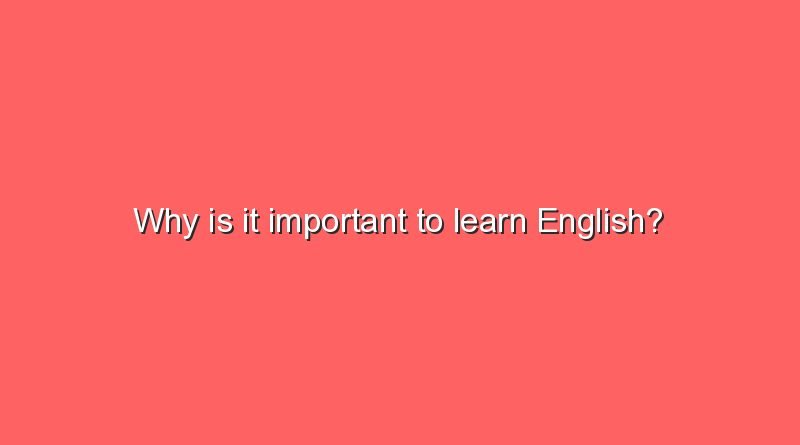 why is it important to learn english 11255