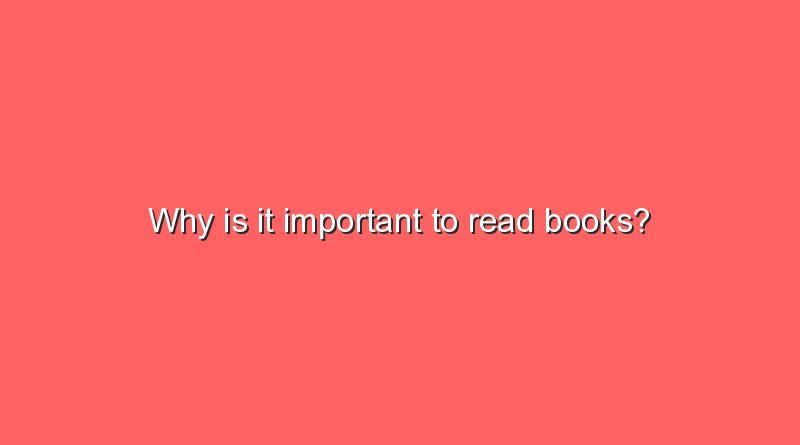 why is it important to read books 8214