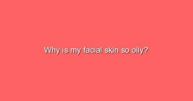 why is my facial skin so oily 9647