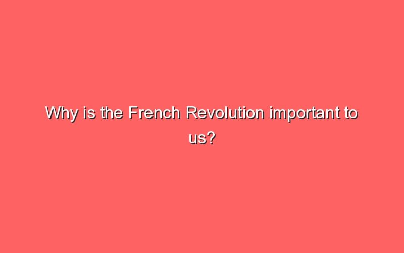 why-is-the-french-revolution-important-to-us-sonic-hours