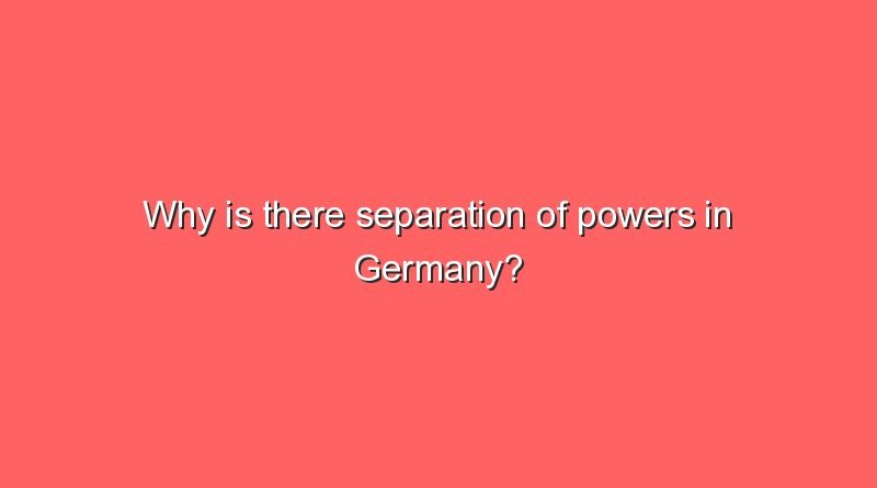 why is there separation of powers in germany 10858