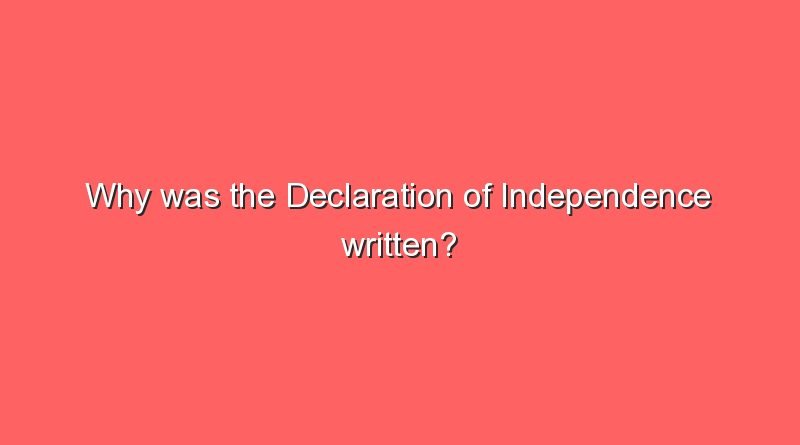 why was the declaration of independence written 8695