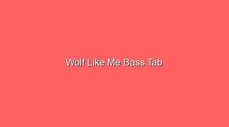 wolf like me bass tab 20527