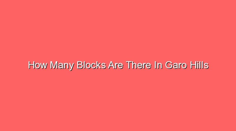 how many blocks are there in garo hills 31386