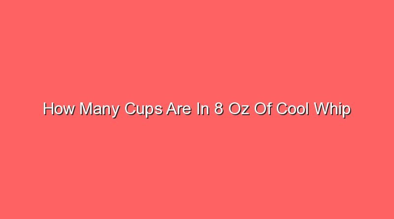 how many cups are in 8 oz of cool whip 31441 1