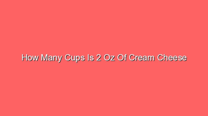how many cups is 2 oz of cream cheese 31455