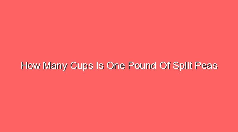 how many cups is one pound of split peas 31479 1