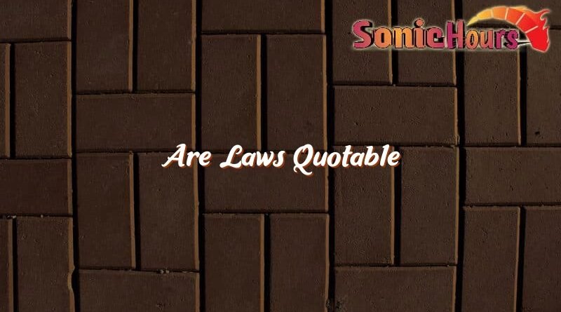 are laws quotable 4672