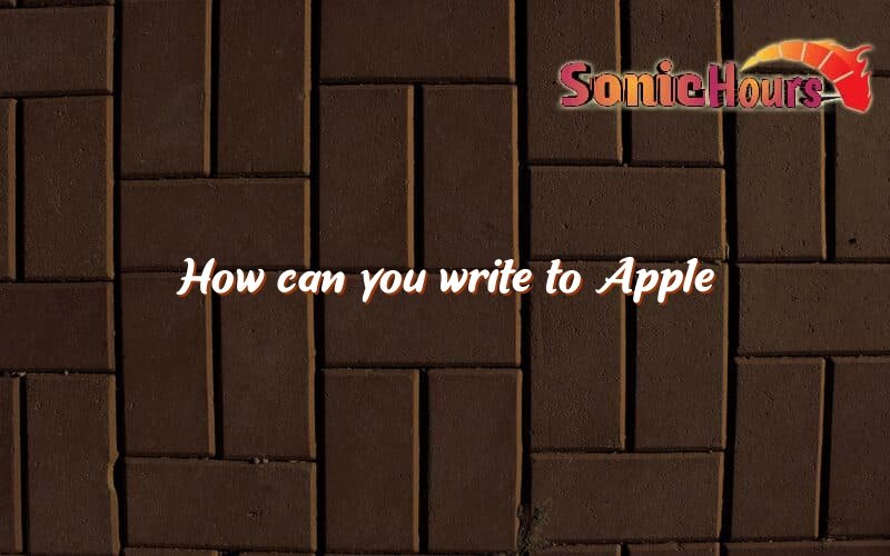 how-can-you-write-to-apple-sonic-hours