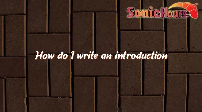 how do i write an introduction 3827
