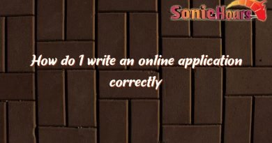 how do i write an online application correctly 981