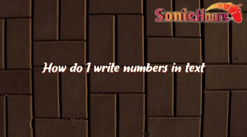 how do i write numbers in text 2582