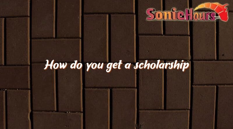 how do you get a scholarship 3556