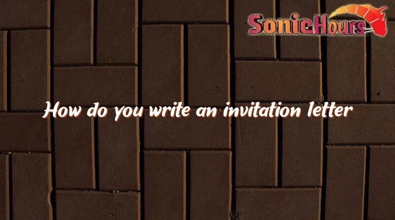 how do you write an invitation letter 3131