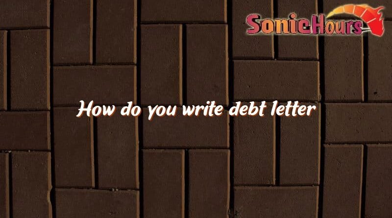 how do you write debt letter 2030