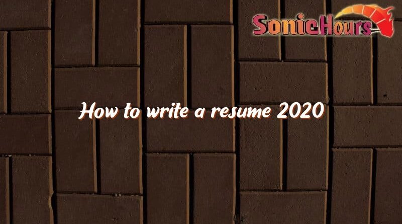 how to write a resume 2020 4245