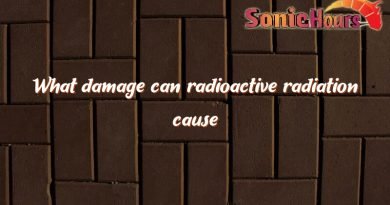 what damage can radioactive radiation cause 4106
