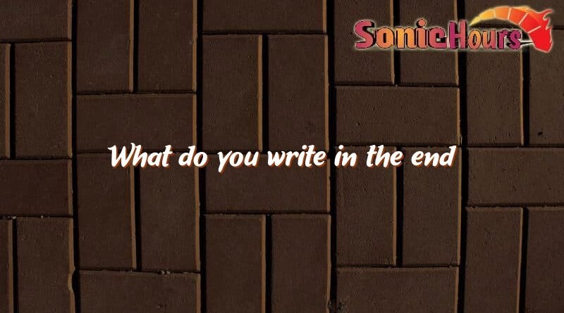what do you write in the end 4394
