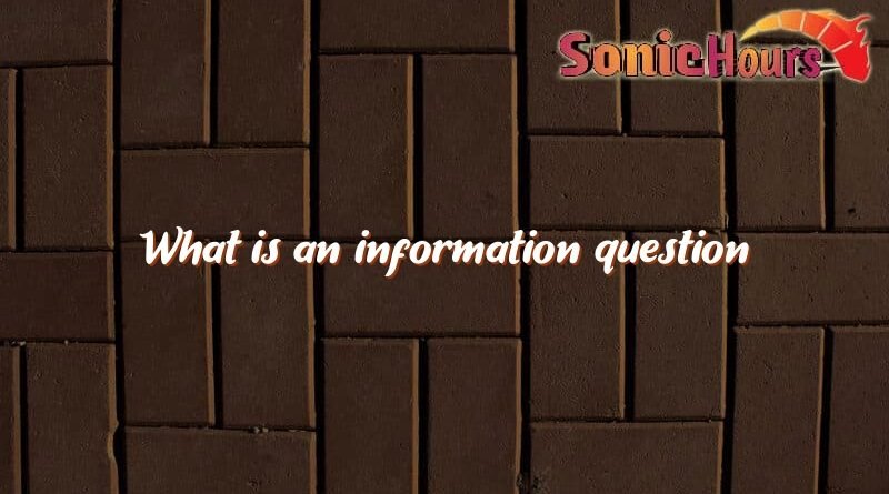 what is an information question 4823