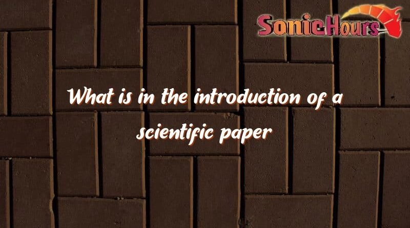 what is in the introduction of a scientific paper 4323