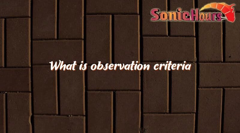 what is observation criteria 4487